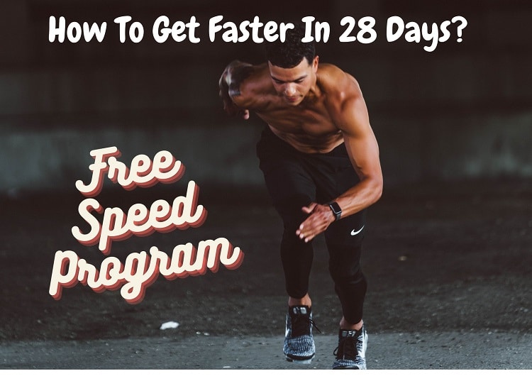 Free Speed Program | How to Get Faster In 28 Days