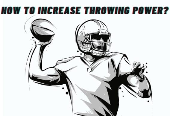 How To Increase Throwing Power