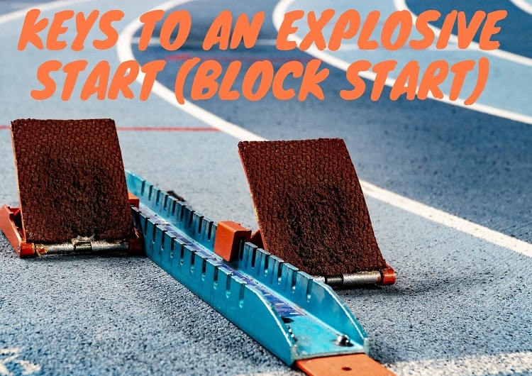 Keys to an explosive start (block start)