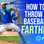 How To Throw A Baseball Farther