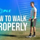 How To Walk Properly