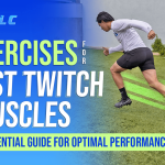 Best Exercises To Develop Fast Twitch Muscles In Athletes